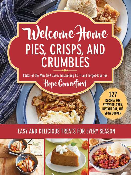 Title details for Welcome Home Pies, Crisps, and Crumbles by Hope Comerford - Wait list